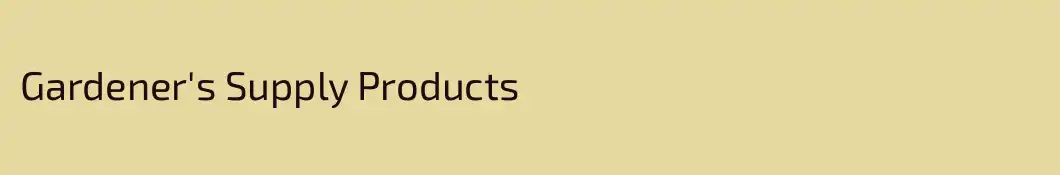Gardener's Supply Products